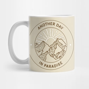 Another Day In Paradise Mug